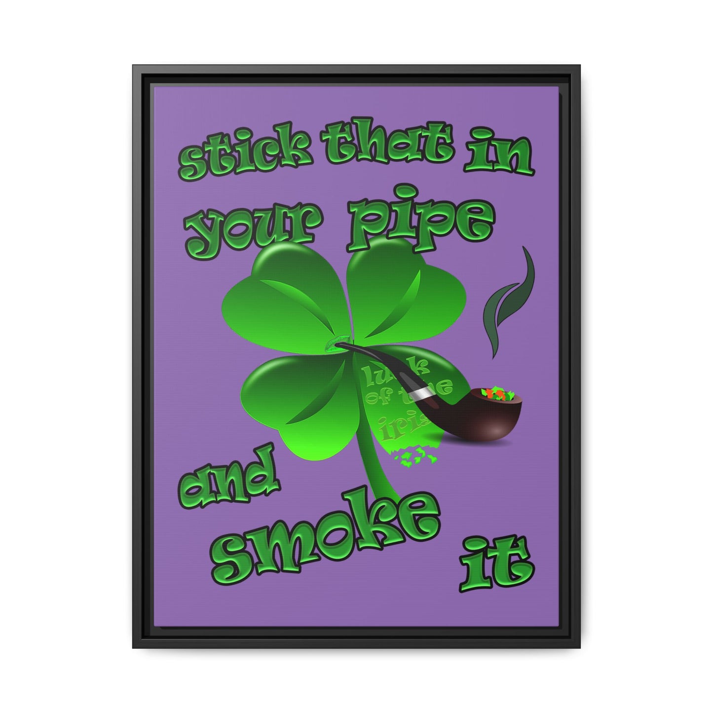 stick that in your pipe and smoke it - framed canvas art (light purple)