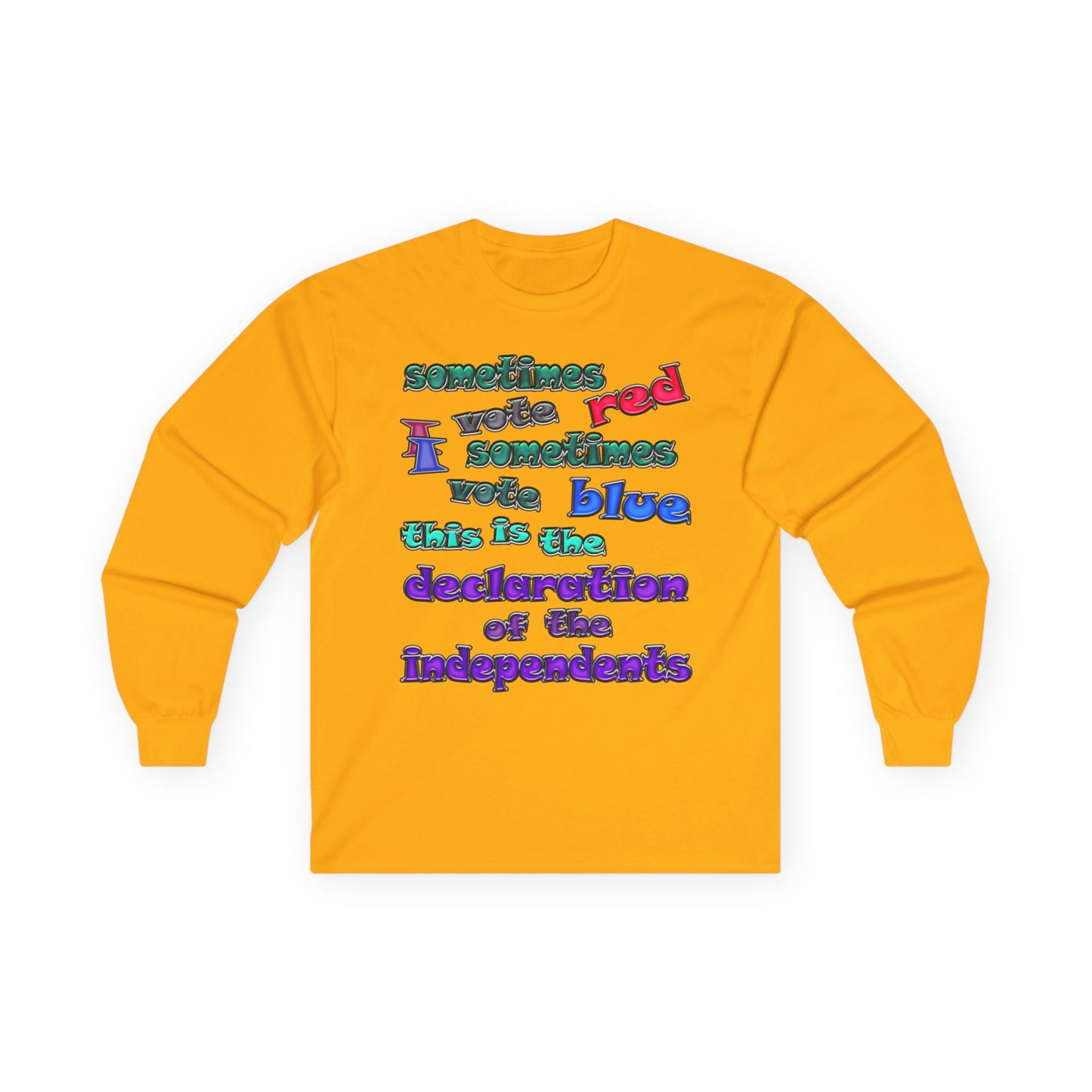 declaration of the independents - Ultra Cotton Long Sleeve Tee