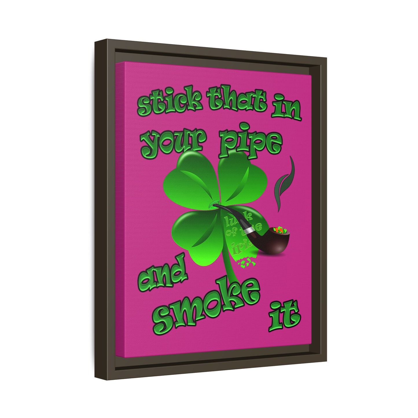 stick that in your pipe and smoke it - framed canvas art (pink)
