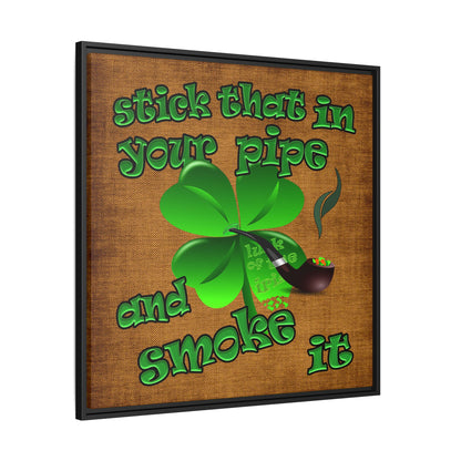 stick that in your pipe and smoke it - framed canvas art (brown papyrus)