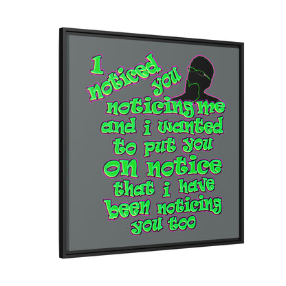 noticed you noticing - framed canvas art (dark grey)