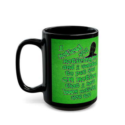 noticed you noticing - Black Mug (green turf)