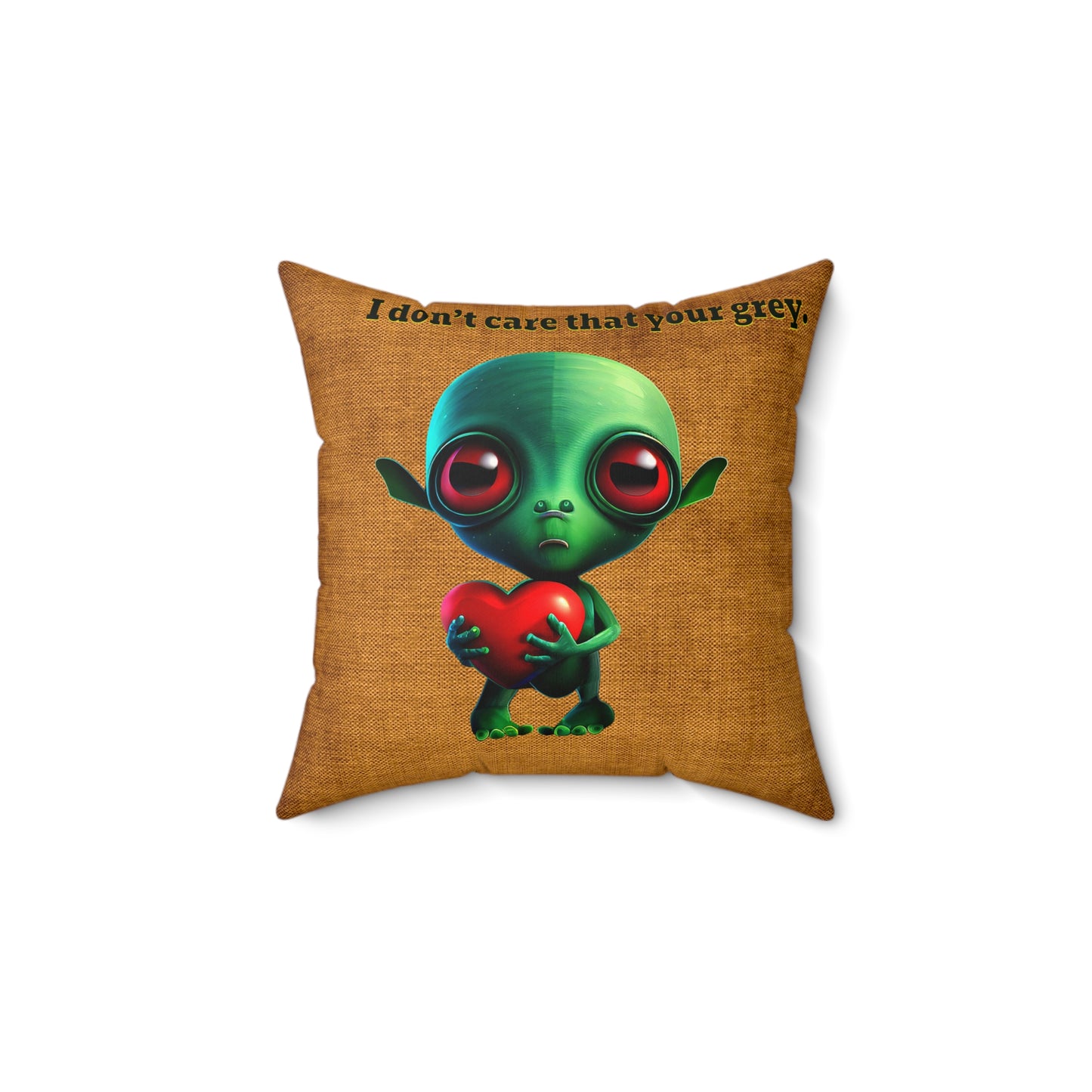 I don't care that your grey - Faux Suede Square Pillow - (dichromatic brown papyrus)