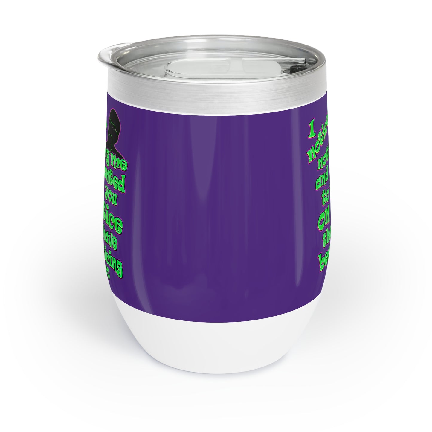 noticed you noticing - Chill Wine Tumbler (purple)