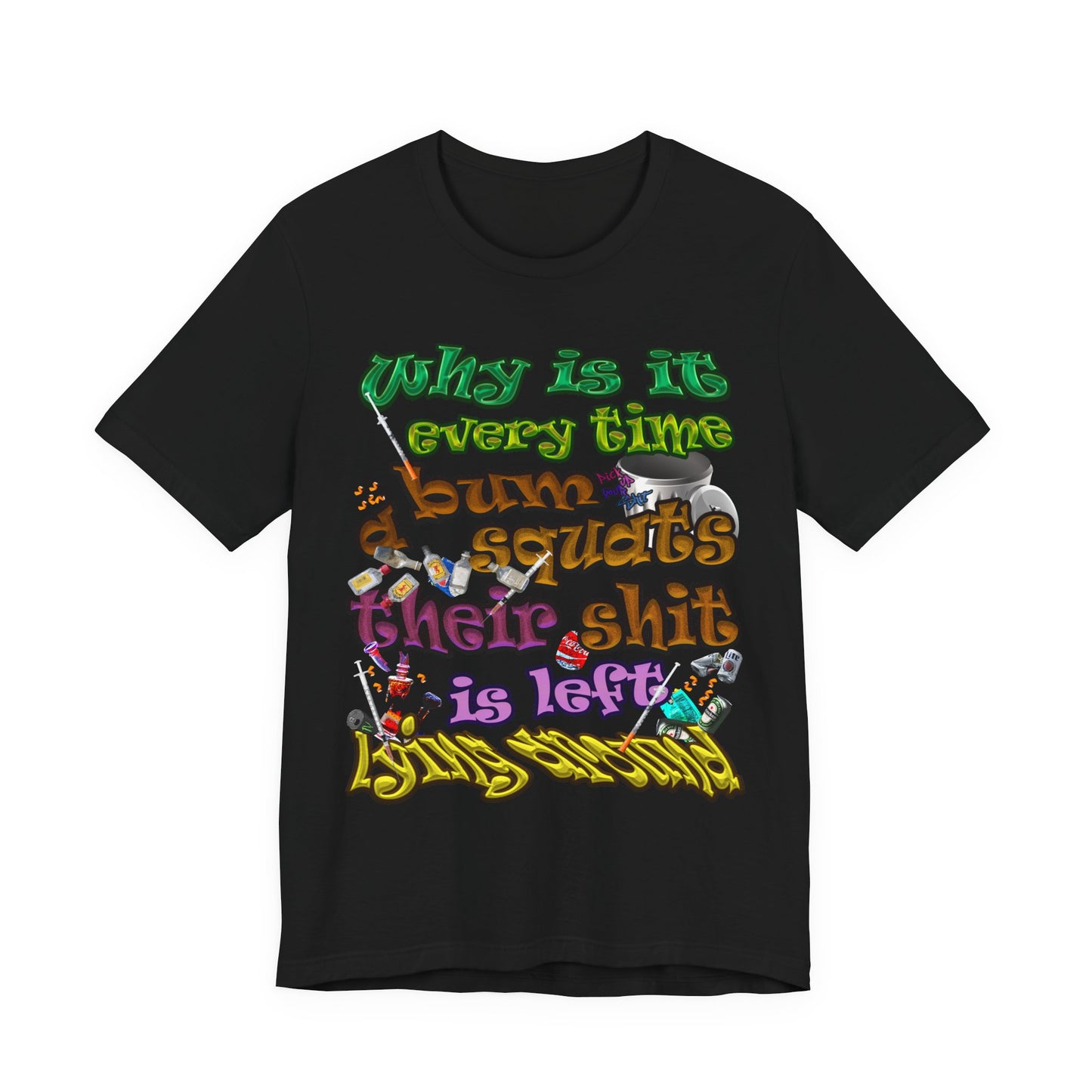 the bum's shit - Unisex Jersey Short Sleeve Tee