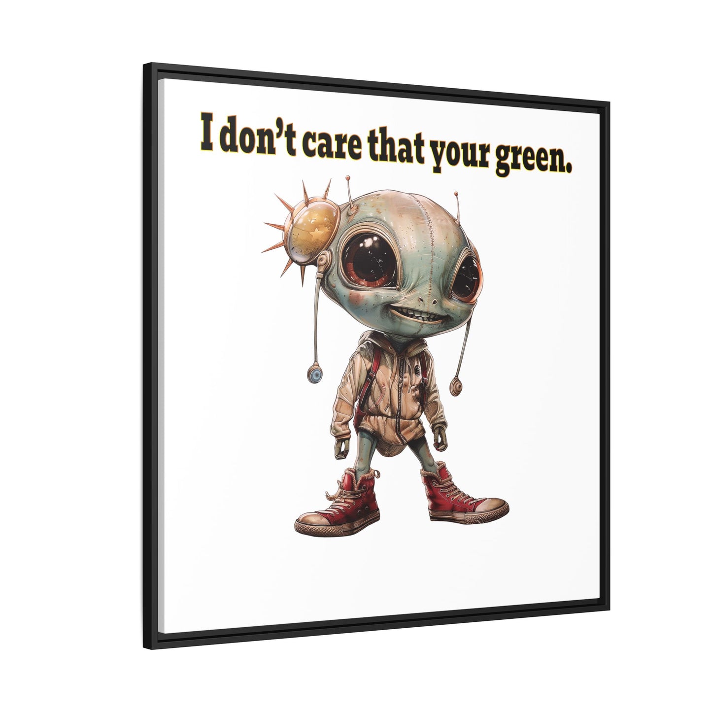 I don't care that your green - framed canvas art