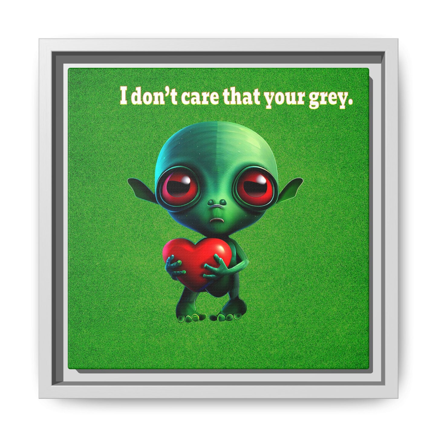 I don't care that your grey - framed canvas art (green turf)