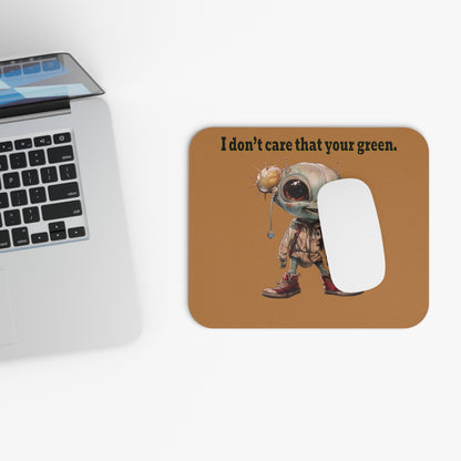 I don't care that your green - Mouse Pad (Rectangle) (light brown)