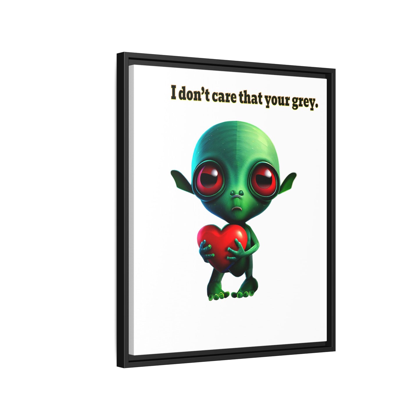 I don't care that your grey - framed canvas art (white)
