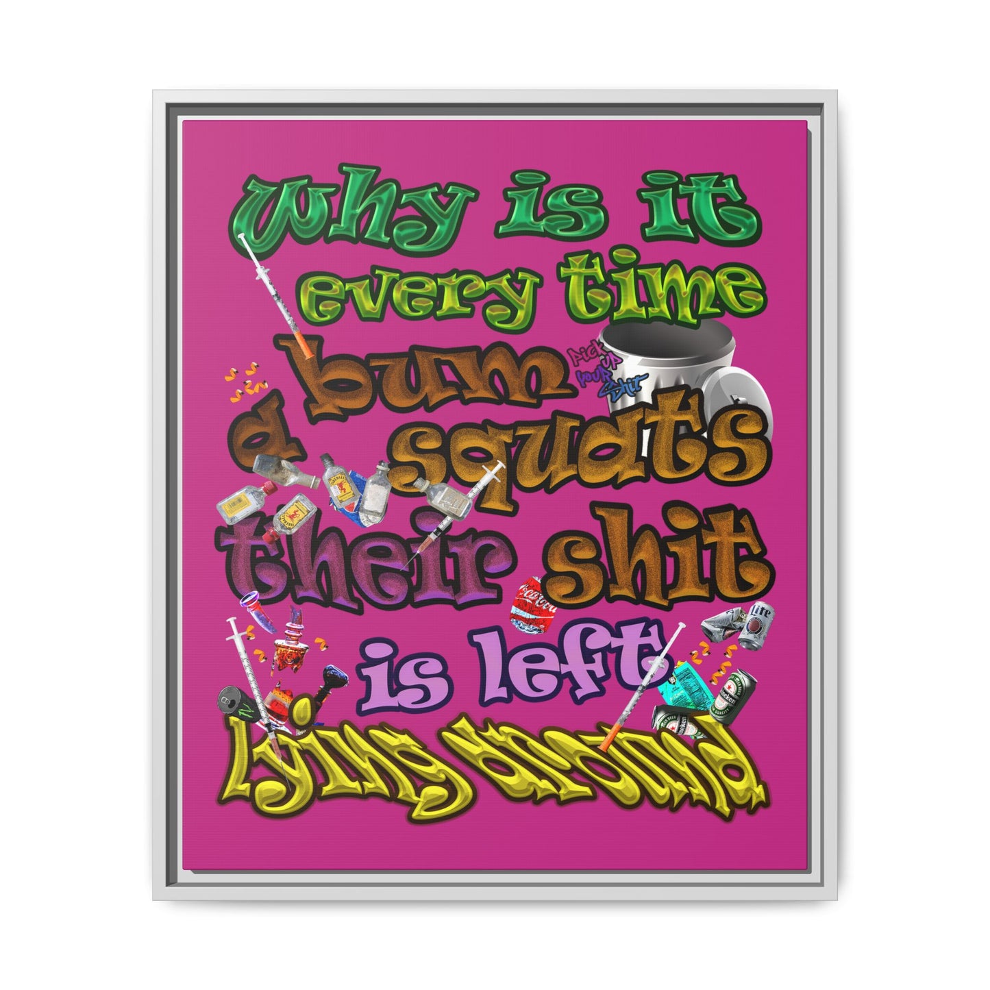 the bum's shit - framed canvas art (pink)