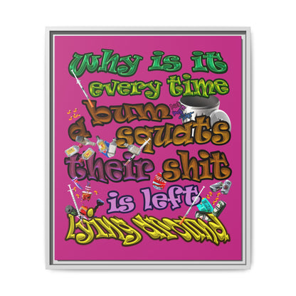 the bum's shit - framed canvas art (pink)