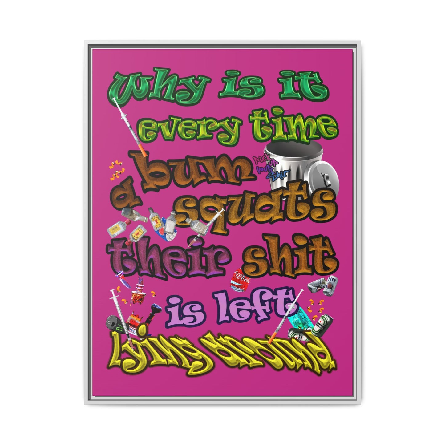 the bum's shit - framed canvas art (pink)