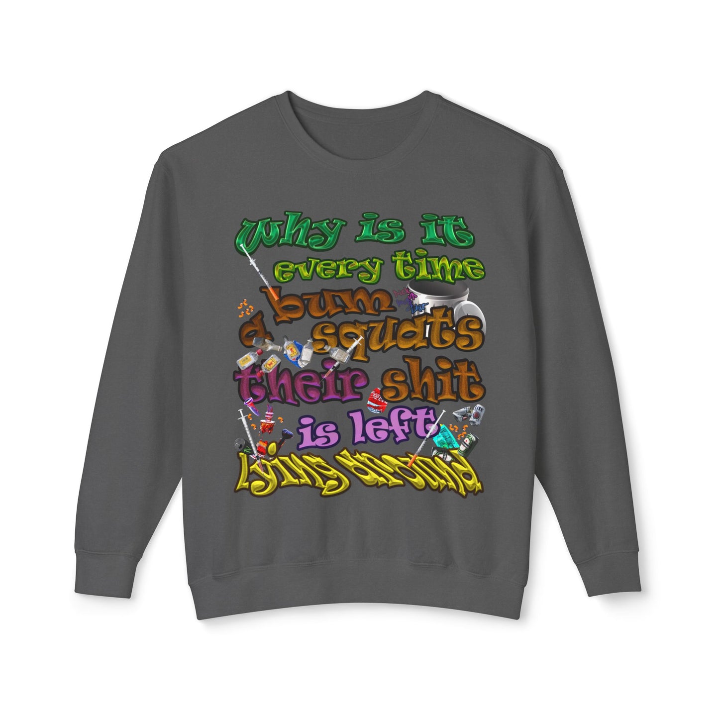 the bum's shit - Unisex Lightweight Crewneck Sweatshirt
