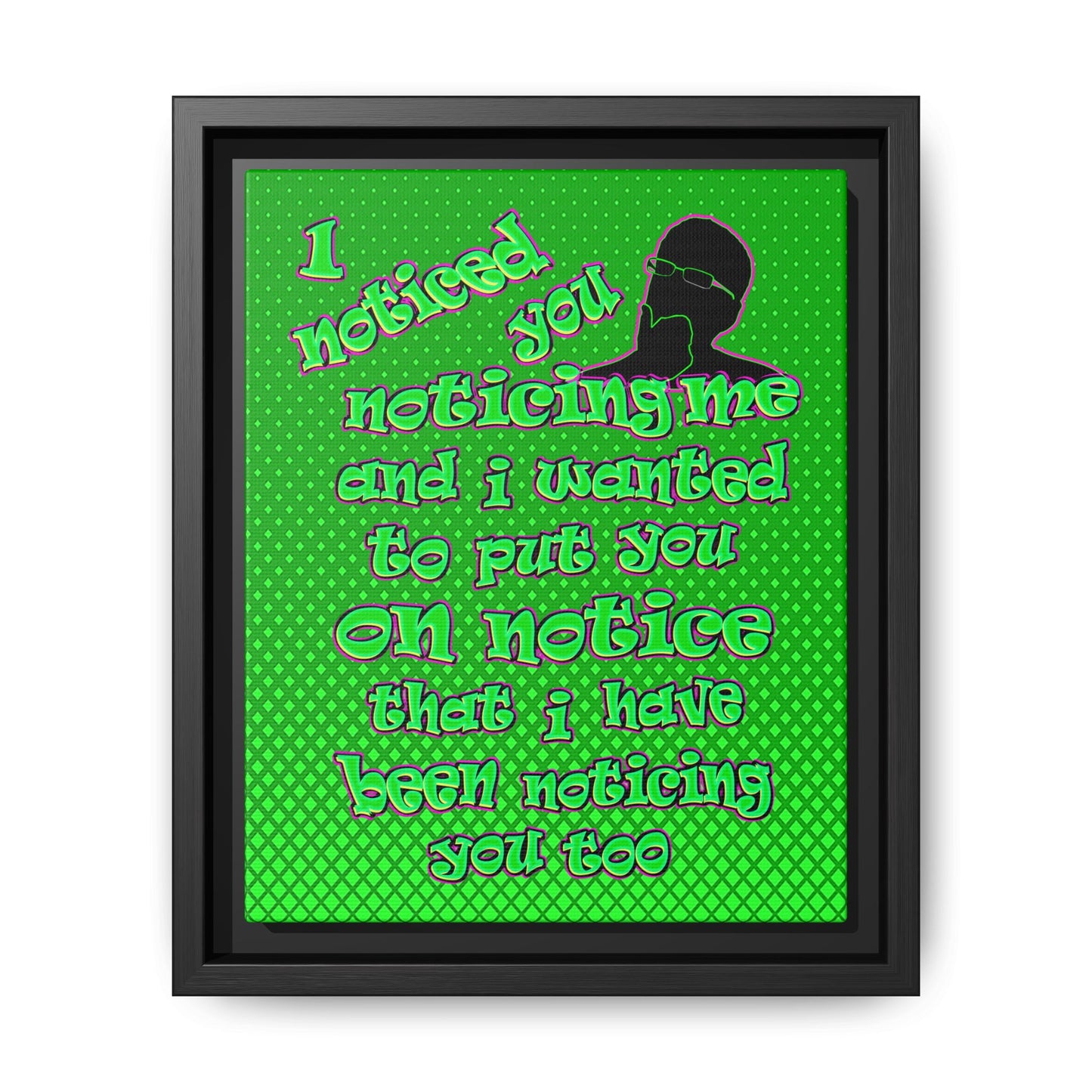 noticed you noticing - framed canvas art (logo green)