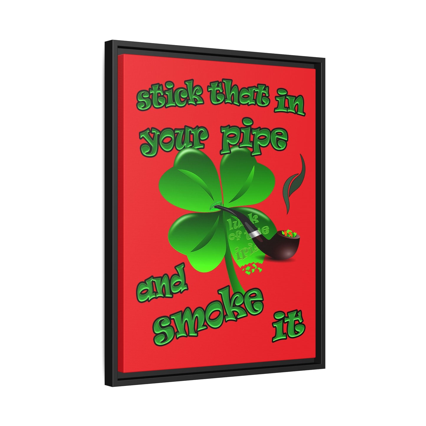 stick that in your pipe and smoke it - framed canvas art (red)