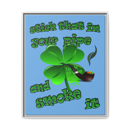 stick that in your pipe and smoke it - framed canvas art (light blue)