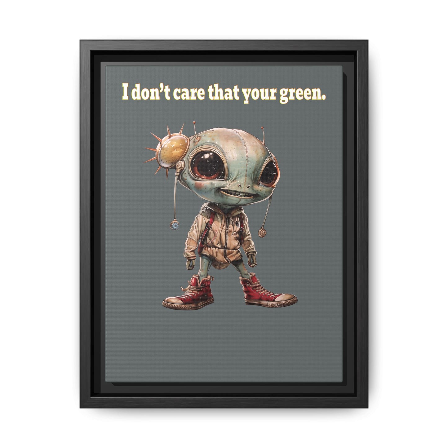 I don't care that your green - framed canvas art (dark grey)