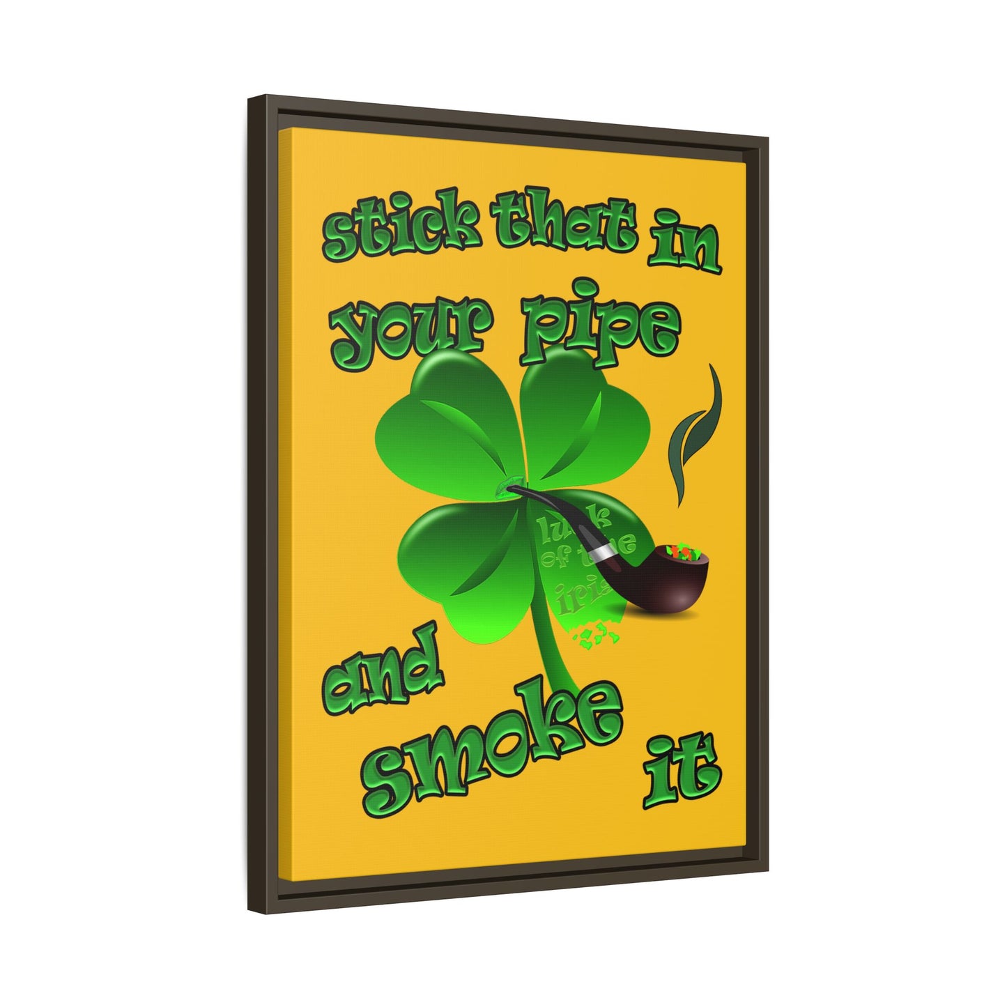 stick that in your pipe and smoke it - framed canvas art (yellow)