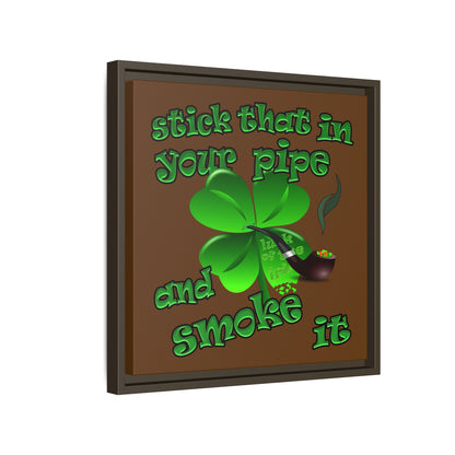 stick that in your pipe and smoke it - framed canvas art (brown)