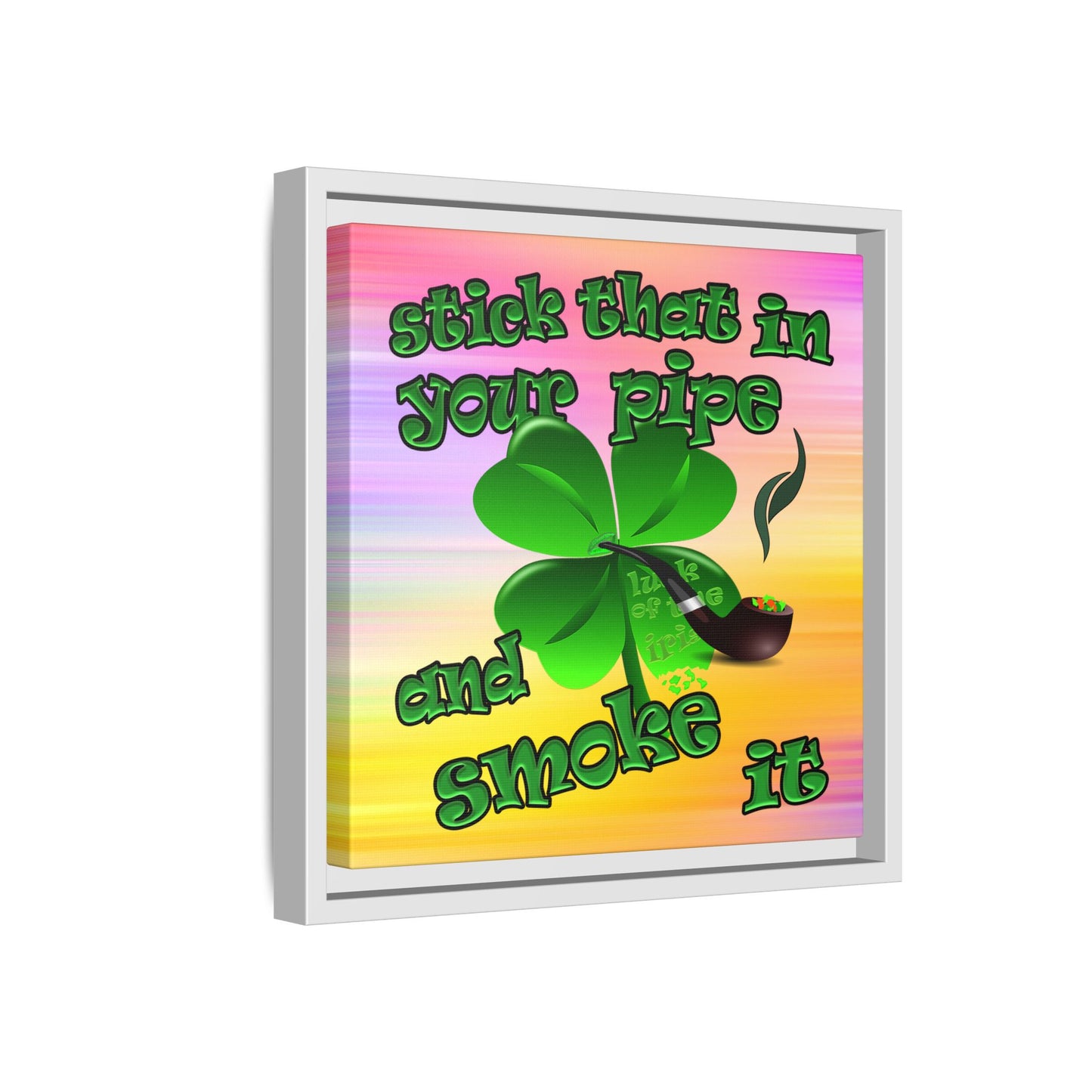 stick that in your pipe and smoke it - framed canvas art (color blur)