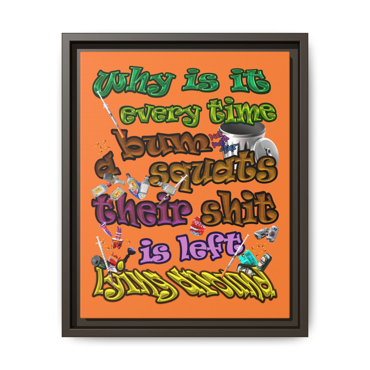 the bum's shit - framed canvas art (crusta)