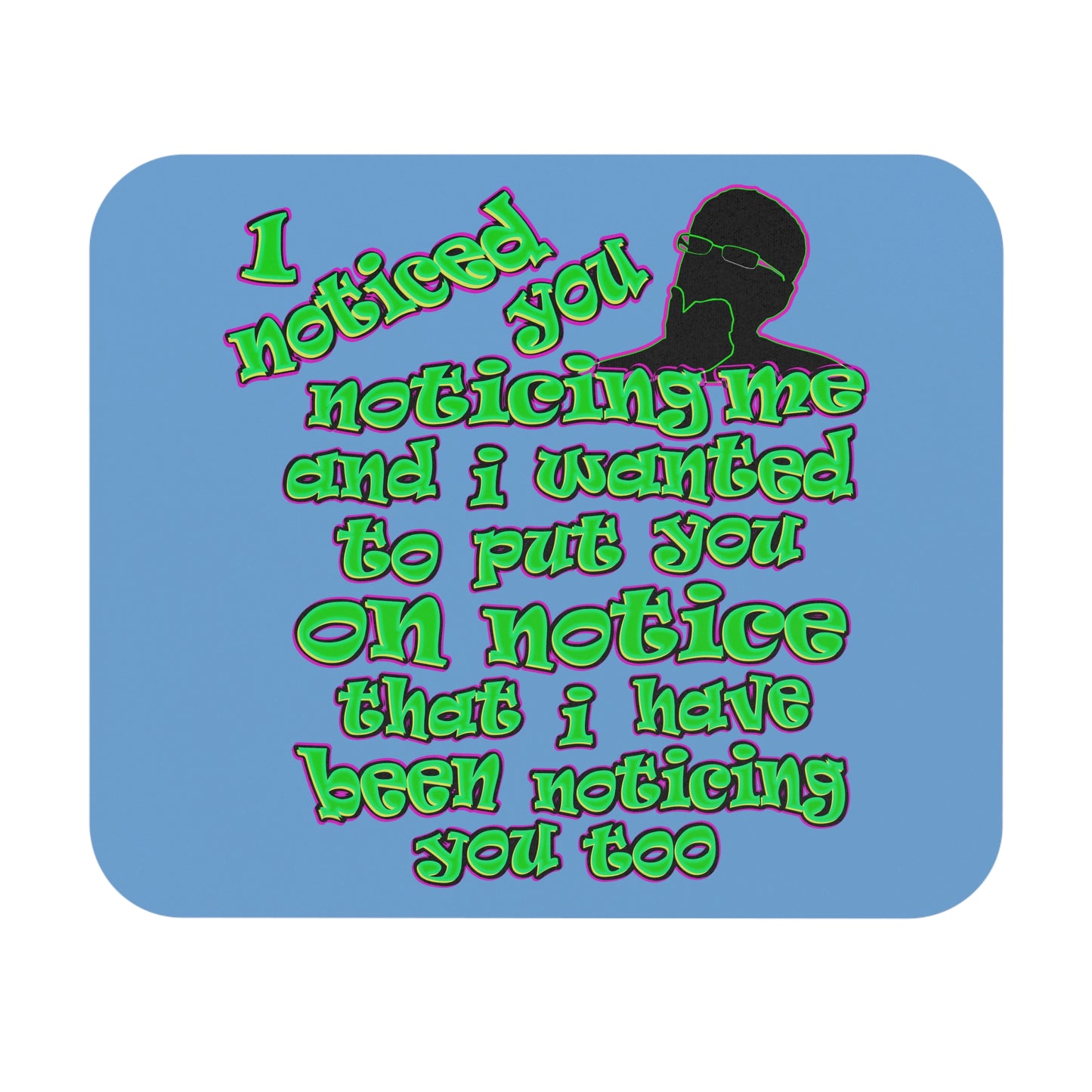 noticed you noticing - Mouse Pad (Rectangle) (light blue)
