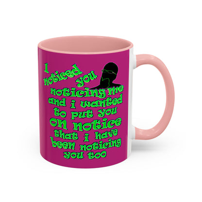 noticed you noticing - Accent Mug (pink)