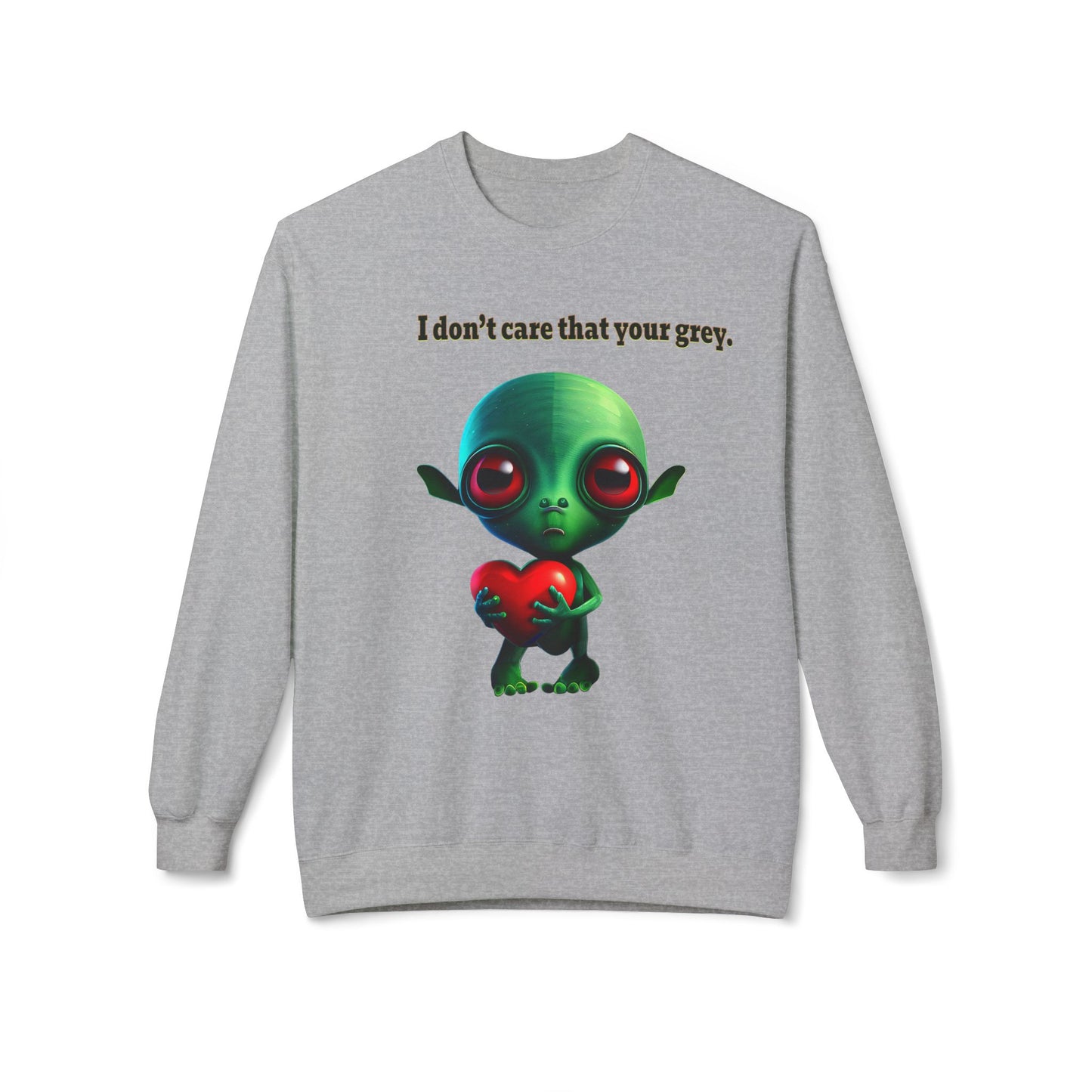 I don't care that your grey - Unisex Midweight Softstyle Fleece Crewneck Sweatshirt
