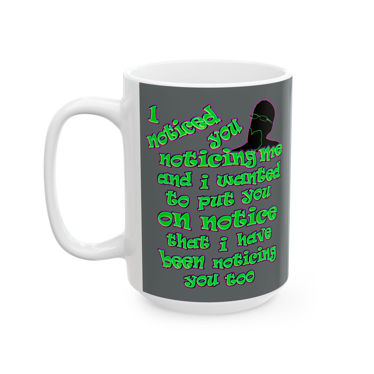 noticed you noticing - White Mug (dark grey)