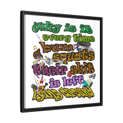 the bum's shit - framed canvas art (white)