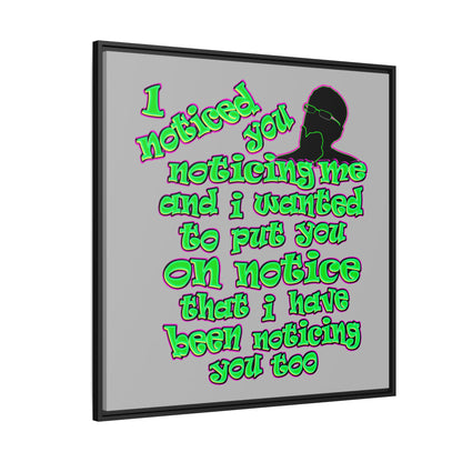 noticed you noticing - framed canvas art (light grey)