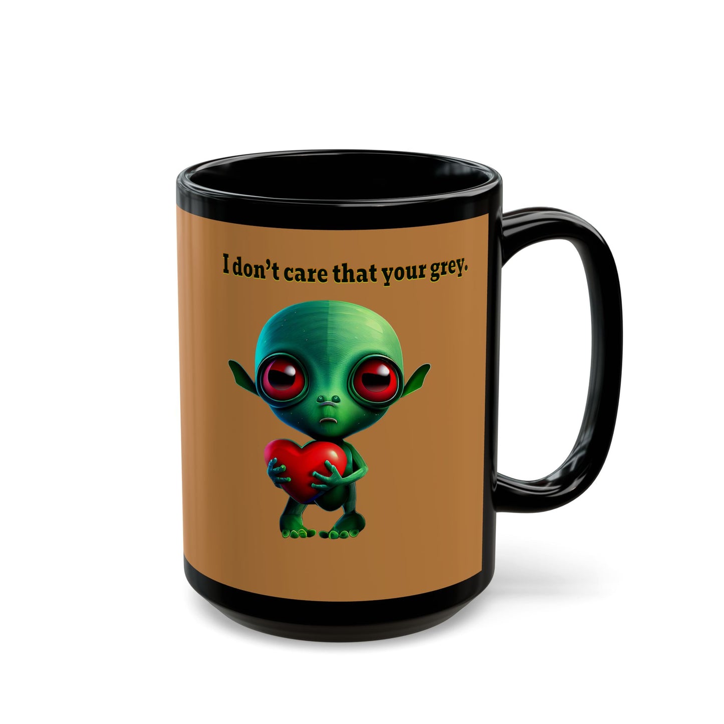 I don't care that your grey - Black Mug (light brown)