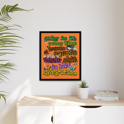 the bum's shit - framed canvas art (crusta)
