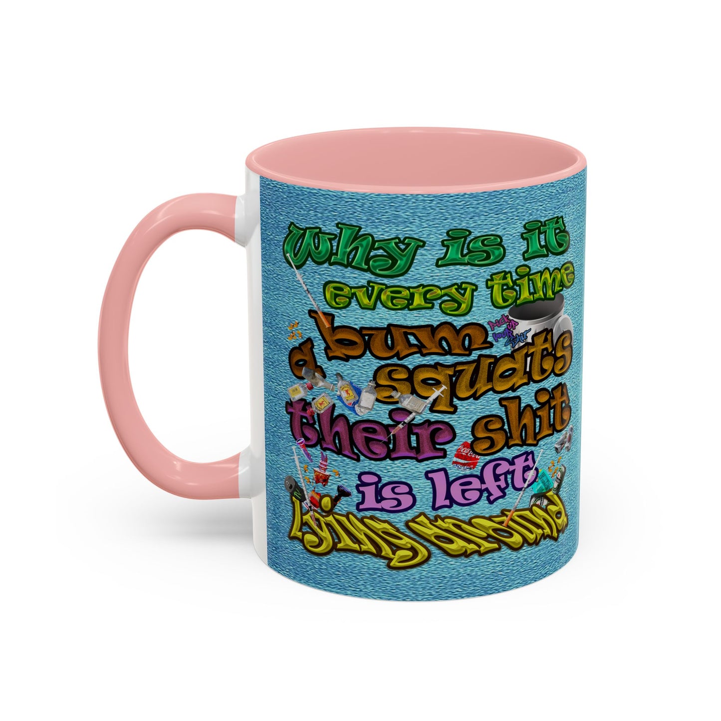 the bum's shit - Accent Mug (faded blue)