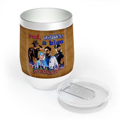 rw&b lives matter - Chill Wine Tumbler (brown papyrus)