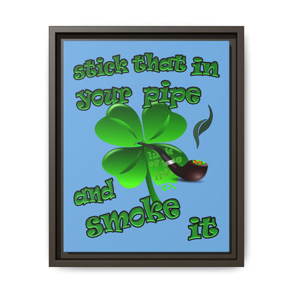 stick that in your pipe and smoke it - framed canvas art (light blue)