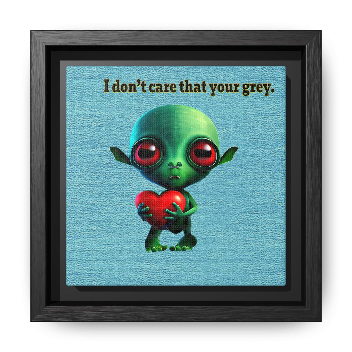I don't care that your grey - framed canvas art (faded blue)