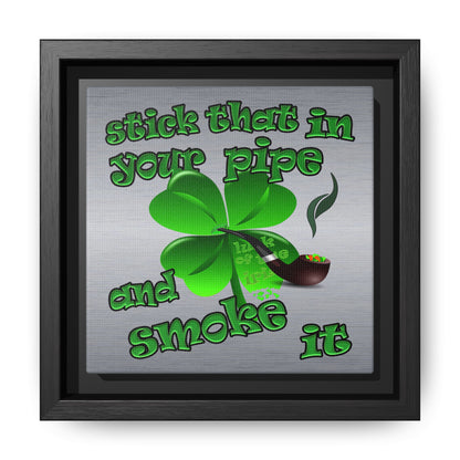 stick that in your pipe and smoke it - framed canvas art (brushed nickel)