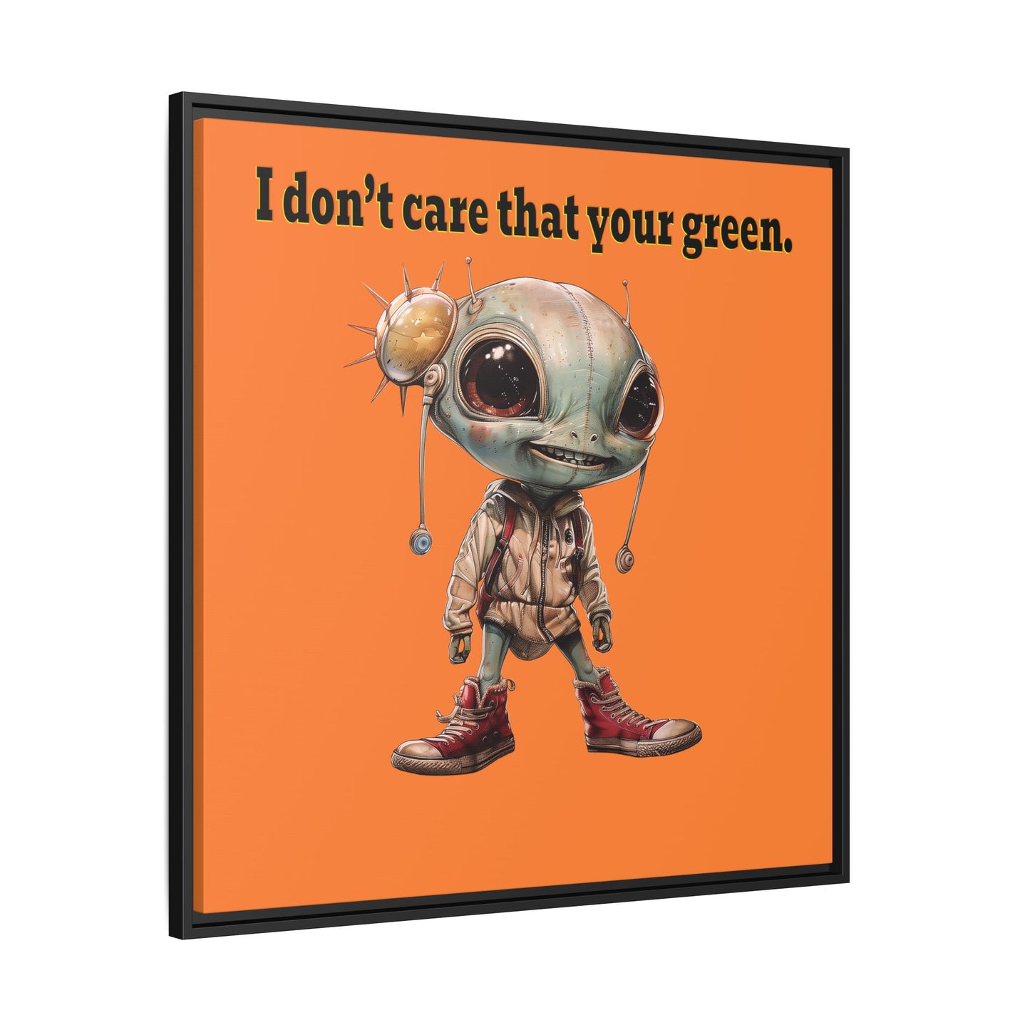 I don't care that your green - framed canvas art (crusta)