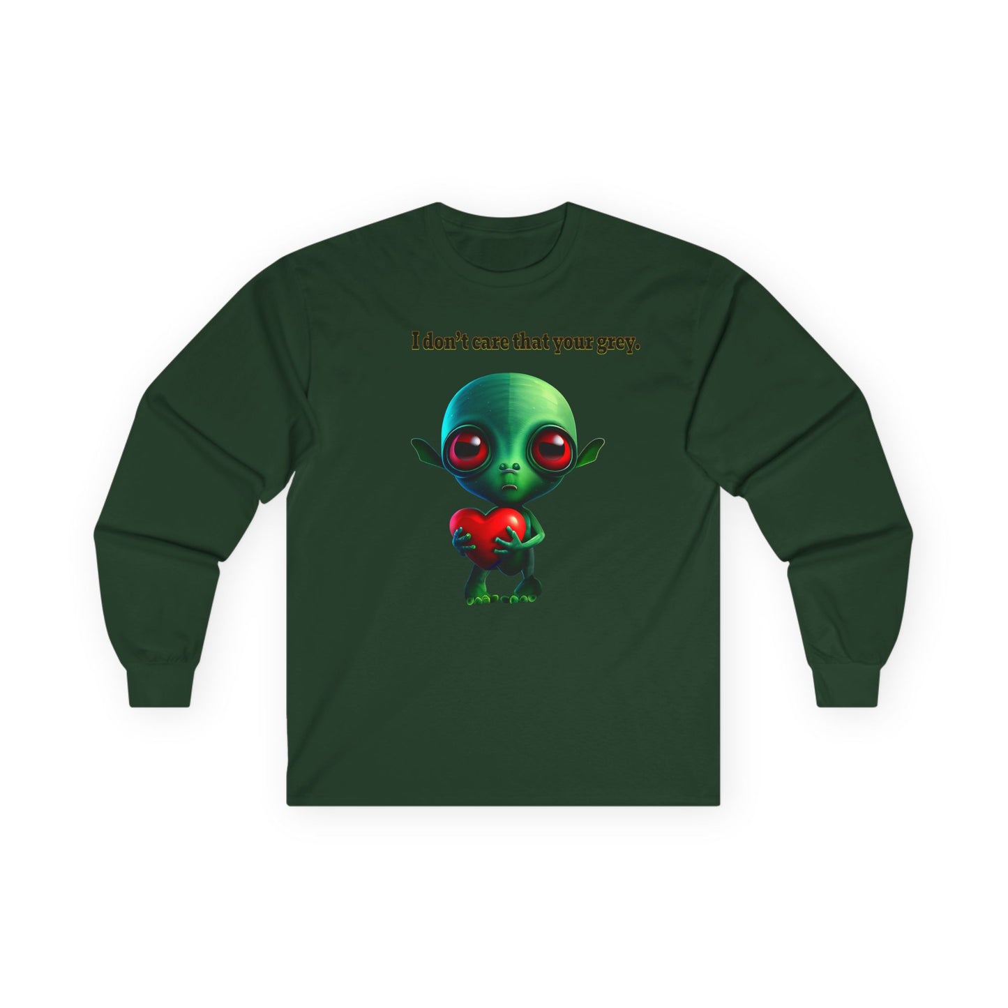 I don't care that your grey - Ultra Cotton Long Sleeve Tee