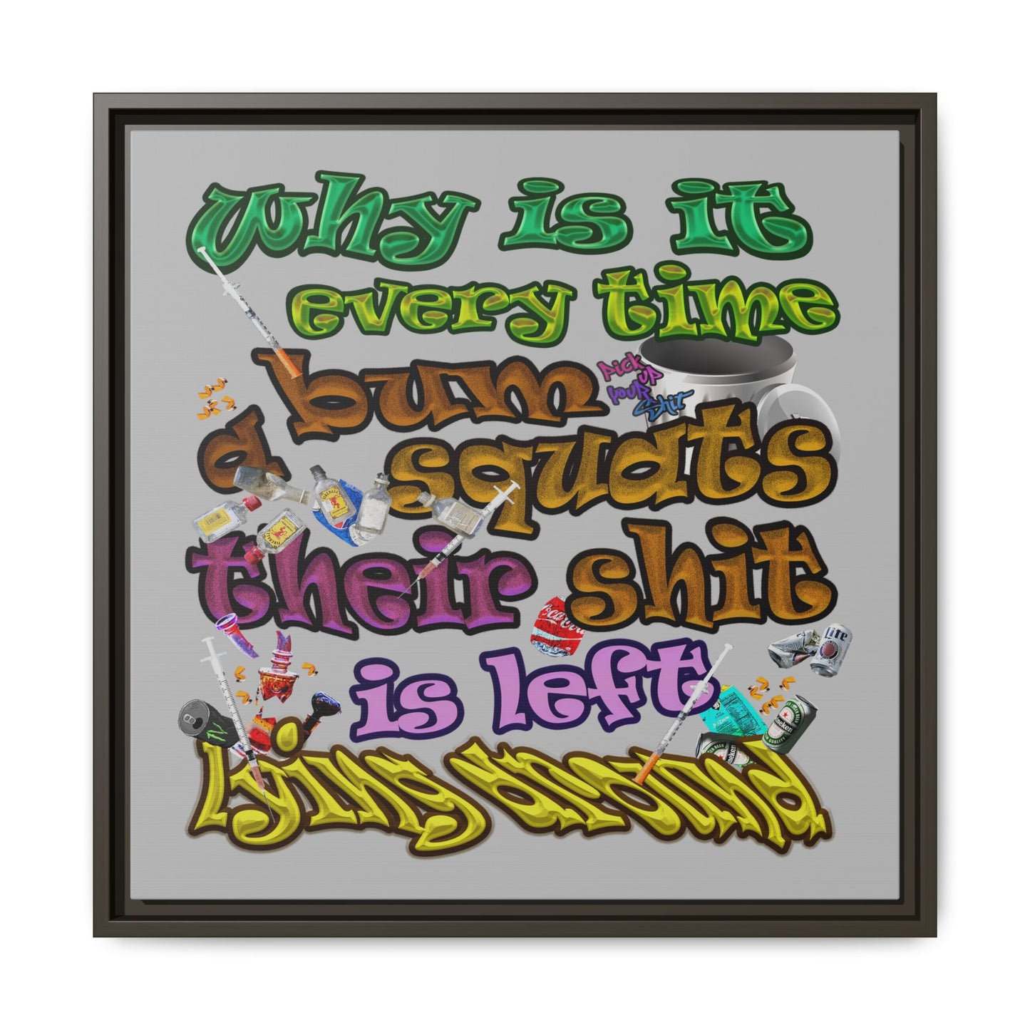 the bum's shit - framed canvas art (light grey)