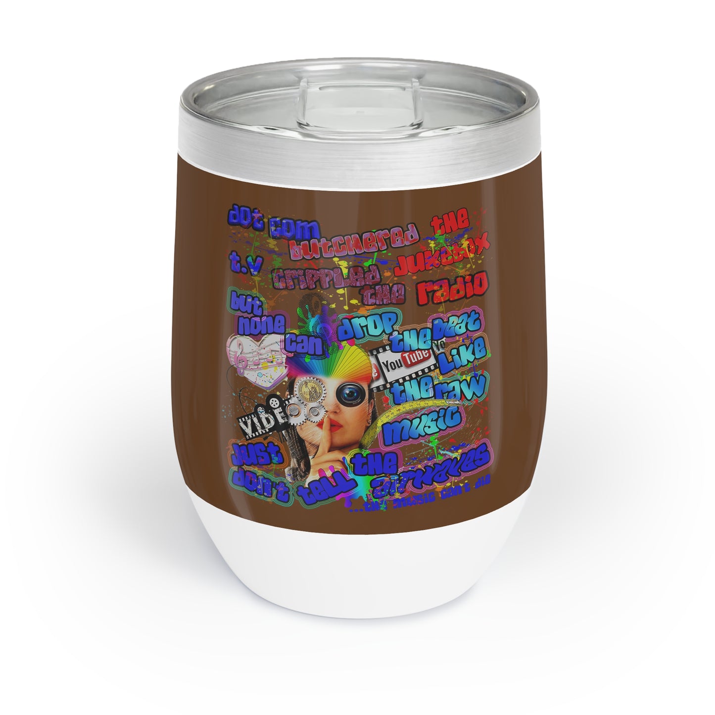 drop the beat - Chill Wine Tumbler (brown)