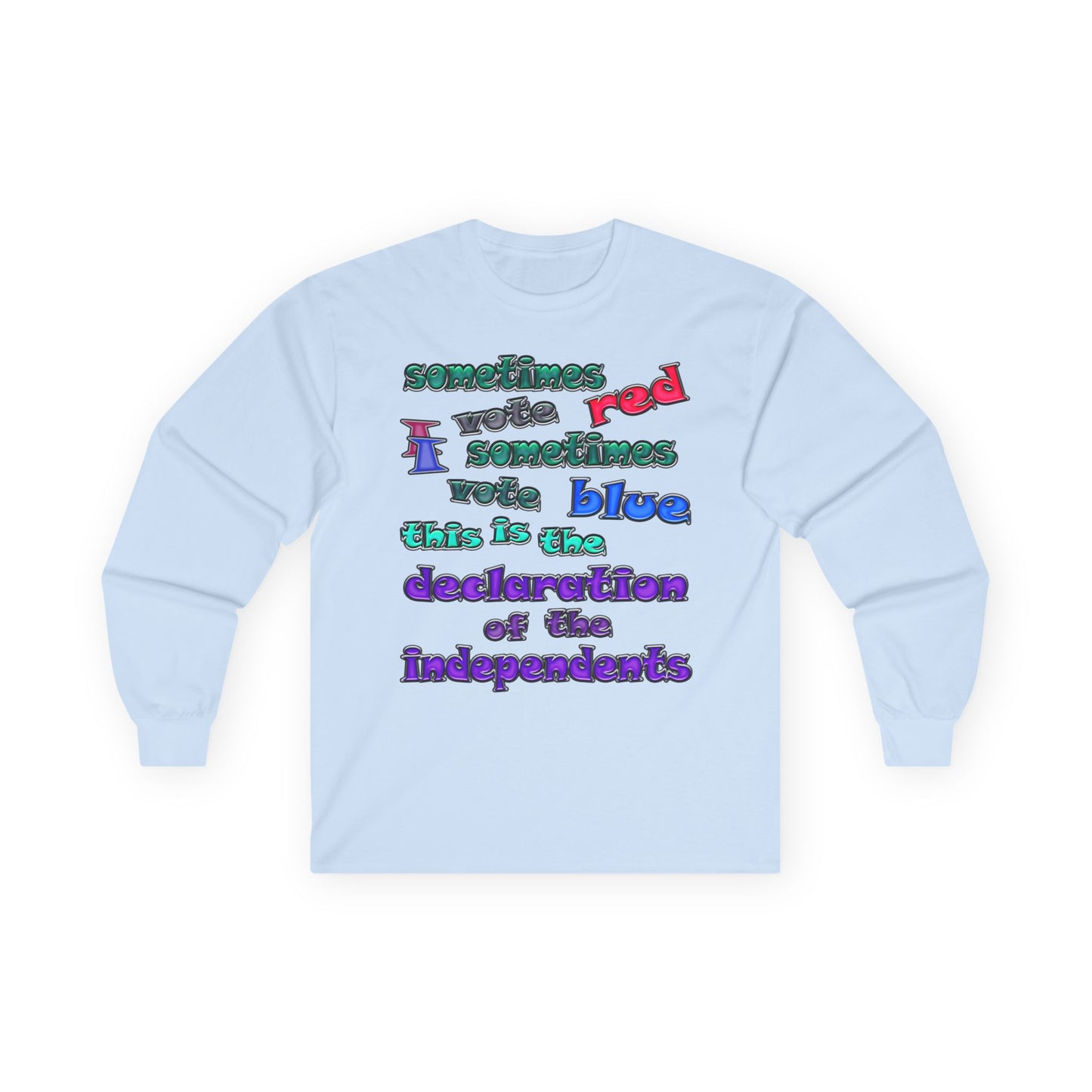 declaration of the independents - Ultra Cotton Long Sleeve Tee