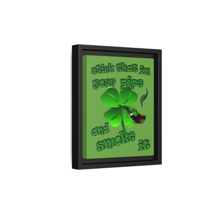 stick that in your pipe and smoke it - framed canvas art (green)