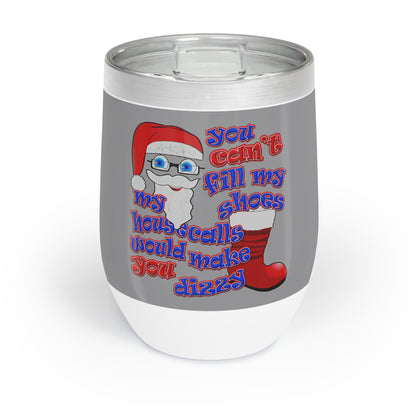 santa's shoes - Chill Wine Tumbler (grey)