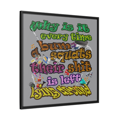 the bum's shit - framed canvas art (grey)