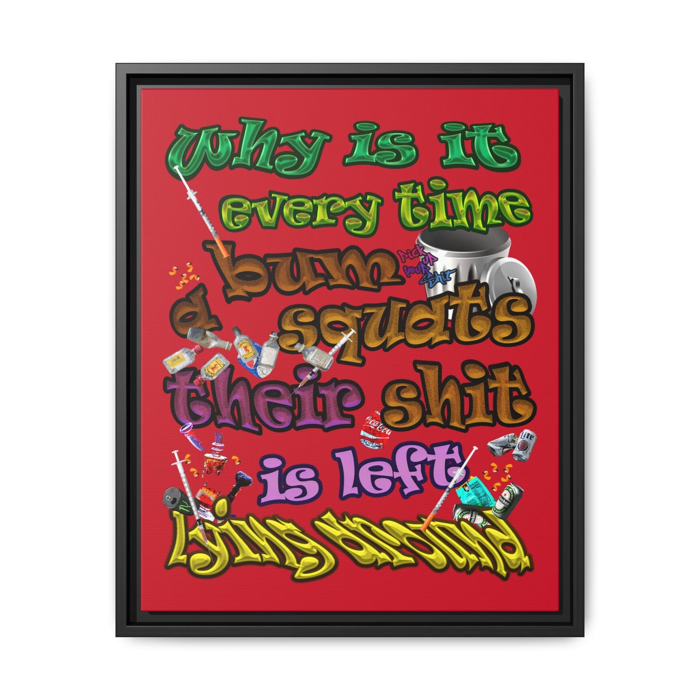 the bum's shit - framed canvas art (dark red)