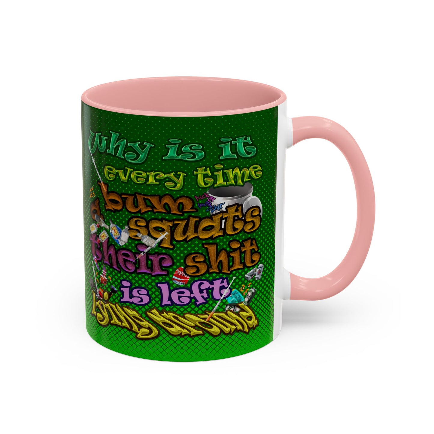 the bum's shit - Accent Mug (logo green)