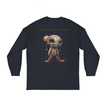 I don't care that your grey - Unisex Classic Long Sleeve T-Shirt