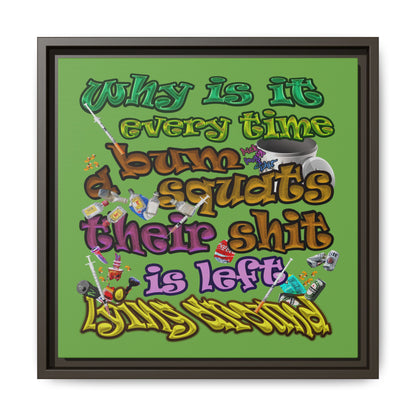 the bum's shit - framed canvas art (green)